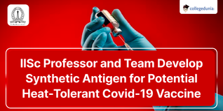 IISc Professor and Team Develop Synthetic Antigen for Potential Heat-Tolerant Covid-19 Vaccine; Check Details Here